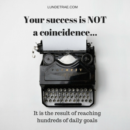 Your writing success is not a coincidence